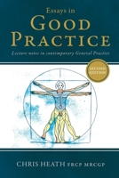 Essays in Good Practice: Lecture notes in contemporary General Practice 178222971X Book Cover
