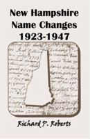 New Hampshire Name Changes, 1923-1947 0788432702 Book Cover