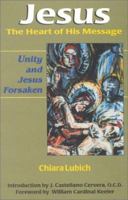 Jesus: The Heart of His Message: Jesus Crucified and Forsaken (Praying With Scriptures) 1565480902 Book Cover
