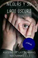 NICOLÁS Y SU LADO OSCURO (Asesino de las Sombras Nocturnas) (Spanish Edition) B08GTJ2GGK Book Cover