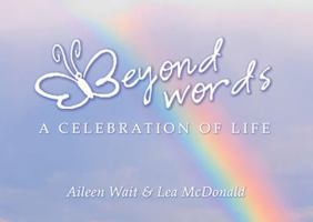 Beyond Words: A Celebration of Life 1921221518 Book Cover