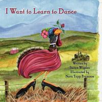 I Want To Learn To Dance 1608207250 Book Cover