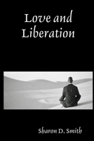 Love and Liberation 0615147267 Book Cover