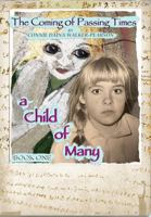 a Child of Many: book one of: The Coming of Passing Time B0DXCZV9R1 Book Cover