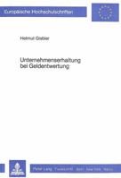 Unternehmenserhaltung Bei Geldentwertung: Ein Beitrag Zur Beruecksichtigung Der Substanzerhaltung in Der Externen Rechnungslegung Der Unternehmen 3820455574 Book Cover