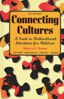Connecting Cultures: A Guide to Multicultural Literature for Children (Connecting Cultures) 0835237605 Book Cover
