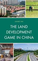 The Land Development Game in China 1498515231 Book Cover