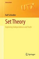 Set Theory: Exploring Independence and Truth 3319067249 Book Cover