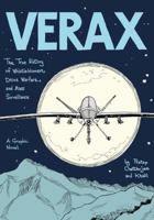 Verax: The True History of Whistleblowers, Drone Warfare, and Mass Surveillance: A Graphic Novel 1627793550 Book Cover