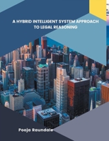 A Hybrid Intelligent System Approach to Legal Reasoning B0CJPNHY81 Book Cover
