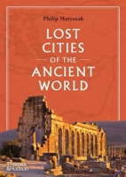 Lost Cities of the Ancient World 0500025657 Book Cover