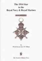 1914 Star to the Royal Navy and Royal Marines. 1897632347 Book Cover