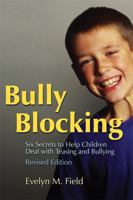 Bully Blocking: SIx Secrets to Help Children Deal With Teasing and Bullying 1876451777 Book Cover
