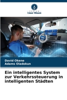Ein intelligentes System zur Verkehrssteuerung in intelligenten St?dten 6205376733 Book Cover