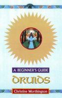 Druids: A Beginner's Guide (Beginner's Guides) 0340737700 Book Cover