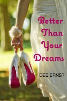Better Than Your Dreams 0985985461 Book Cover