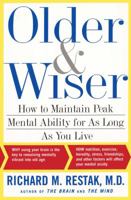 Older and Wiser: How to Maintain Peak Mental Ability for As Long As You Live 0684829762 Book Cover