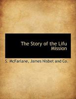 The Story of the Lifu Mission 1140632647 Book Cover