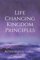 Life Changing Kingdom Principles B0CFZ862QG Book Cover