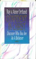 Confident in Christ: Discover Who You Are As a Believer 0880703164 Book Cover