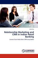 Relationship Marketing and Crm in Indian Retail Banking 3845430052 Book Cover