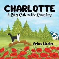 CHARLOTTE, A City Cat in the Country B0CJKL2N11 Book Cover