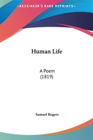 Human Life: A Poem 0548716757 Book Cover