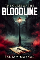 The Curse Of The Bloodline: A Tactical Supernatural Thriller B0GNZ646Z1 Book Cover