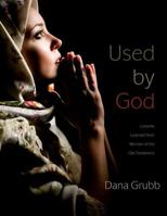 Used by God: Lessons Learned from Women of the Old Testament 160615219X Book Cover