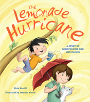 The Lemonade Hurricane: A Story of Mindfulness and Meditation 0884483967 Book Cover