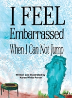 I Feel Embarrassed When I Can Not Jump 1946785504 Book Cover