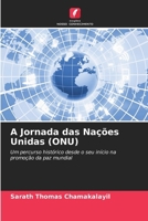 A Jornada das Nações Unidas (ONU) (Portuguese Edition) 6208249805 Book Cover