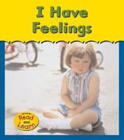 I Have Feelings (Heinemann Read and Learn) 1403460841 Book Cover