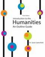 Introduction to the Humanities: An Outline Guide 1465221131 Book Cover