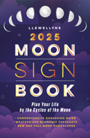 Llewellyn's 2025 Moon Sign Book: Plan Your Life by the Cycles of the Moon 0738771961 Book Cover