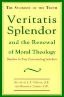 Veritatis Splendor and the Renewal of Moral Theology 0879737395 Book Cover