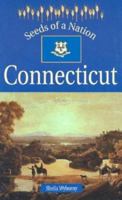 Connecticut (Seeds of a  Nation) 073771445X Book Cover