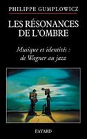 Résonances de l'Ombre: Goût Musical, Identité, Imaginaire Politique 221366207X Book Cover