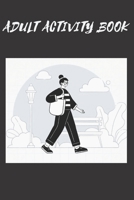 Adult activity book: Adult activity book: Motivation, Peace and Relaxation B0BTRWSPLL Book Cover