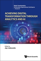 Achieving Digital Transformation Through Analytics and AI 9811296464 Book Cover