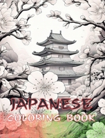 Japanese Art: Adult Coloring Book, Beautiful Illustrations: Color Classic and Contemporary Designs B0CQ6D9C35 Book Cover
