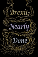 Brexit - Nearly Done B083XVJCJY Book Cover