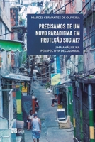 Precisamos de um novo paradigma em proteção social?: Uma análise na perspectiva decolonial (Portuguese Edition) 6598214580 Book Cover