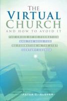 The Virtual Church-And How to Avoid It 1594673985 Book Cover