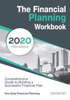 The Financial Planning Workbook: A Comprehensive Guide to Building a Successful Financial Plan (2020 Edition) 1733591117 Book Cover