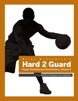 Hard2guard Player Development Newsletters, Volume 5 1304885046 Book Cover