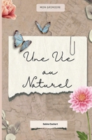 Une vie au naturel: Mon grimoire 2490212109 Book Cover