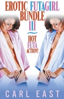 Erotic Futagirl Bundle III 1393289134 Book Cover