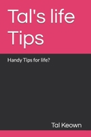 Tal's life Tips: Handy Tips for life? B0FDG6VF2W Book Cover