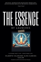 The essence of launches with V2AL4 B0GS1L1LXF Book Cover
